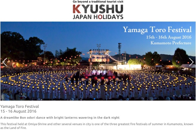 One of the three main fore festivals in Kyushu, held in August. The promotional material used by Kyushu-Japan-holidays.com refers to Kumamoto as the Land of Fire.